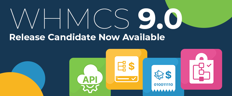 [From the Blog] WHMCS 9.0 Release Candidate OUT NOW